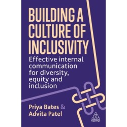 Building a Culture of Inclusivity: Effective Internal Communication For Diversity, Equity and Inclusion