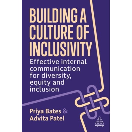 Building a Culture of Inclusivity: Effective Internal Communication For Diversity, Equity and Inclusion