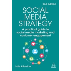 Social Media Strategy: A Practical Guide to Social Media Marketing and Customer Engagement