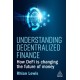 Understanding Decentralized Finance: How DeFi Is Changing the Future of Money