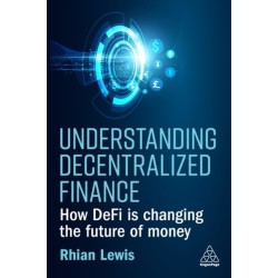 Understanding Decentralized Finance: How DeFi Is Changing the Future of Money