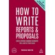 How to Write Reports and Proposals: Create Attention-Grabbing Documents that Achieve Your Goals