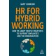 HR for Hybrid Working: How to Adapt People Practices to Support Employees and the Organization