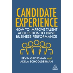 Candidate Experience: How to Improve Talent Acquisition to Drive Business Performance