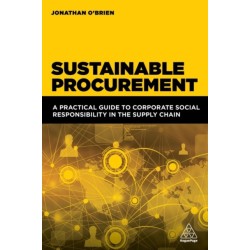 Sustainable Procurement: A Practical Guide to Corporate Social Responsibility in the Supply Chain