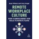Remote Workplace Culture: How to Bring Energy and Focus to Remote Teams