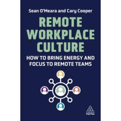 Remote Workplace Culture: How to Bring Energy and Focus to Remote Teams