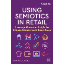 Using Semiotics in Retail: Leverage Consumer Insight to Engage Shoppers and Boost Sales