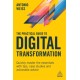 The Practical Guide to Digital Transformation: Quickly Master the Essentials with Tips, Case Studies and Actionable Advice