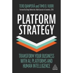 Platform Strategy: Transform Your Business with AI, Platforms and Human Intelligence