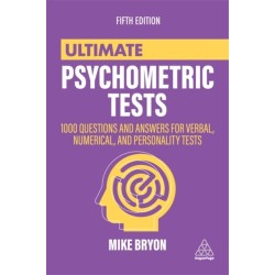 Ultimate Psychometric Tests: 1000 Questions and Answers for Verbal, Numerical, and Personality Tests
