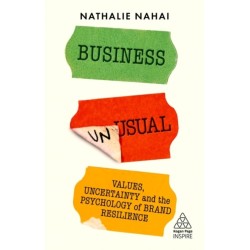 Business Unusual: Values, Uncertainty and the Psychology of Brand Resilience