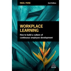Workplace Learning: How to Build a Culture of Continuous Employee Development