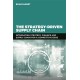 The Strategy-Driven Supply Chain: Integrating Strategy, Finance and Supply Chain for a Competitive Edge