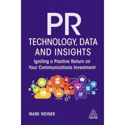 PR Technology, Data and Insights: Igniting a Positive Return on Your Communications Investment