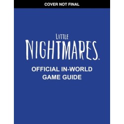 Little Nightmares: Guide to Nowhere