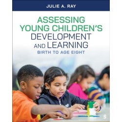 Assessing Young Children’s Development and Learning: Birth to Age Eight