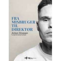 Fra misbruger til direktør: Anton Dinesens fald ned i misbrug og kriminalitet – og hans rejse tilbage til livet