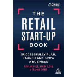 The Retail Start-Up Book: Successfully Plan, Launch and Grow a Business