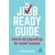 The Job-Ready Guide: How to Set Yourself Up for Career Success