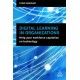 Digital Learning in Organizations: Help your Workforce Capitalize on Technology
