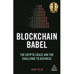 Blockchain Babel: The Crypto Craze and the Challenge to Business
