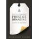 Rethinking Prestige Branding: Secrets of the Ueber-Brands