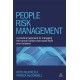 People Risk Management: A Practical Approach to Managing the Human Factors That Could Harm Your Business
