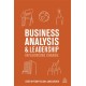Business Analysis and Leadership: Influencing Change