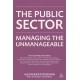 The Public Sector: Managing the Unmanageable