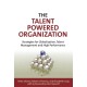 The Talent Powered Organization: Strategies for Globalization, Talent Management and High Performance