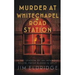 Murder at Whitechapel Road Station: The gripping wartime murder mystery