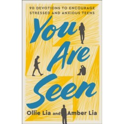 You Are Seen: 90 Devotions to Encourage Stressed and Anxious Teens: A Teen Devotional
