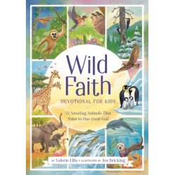 Wild Faith Devotional for Kids: 52 Amazing Animals That Point to One Great God