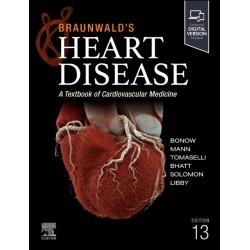 Braunwald's Heart Disease, Single Volume: A Textbook of Cardiovascular Medicine