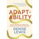 Adaptability: Seven Lessons to Thrive in a World of Competing Demands