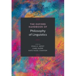 The Oxford Handbook of Philosophy of Linguistics