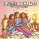Bestie Moments: Cute & Girly malebog
