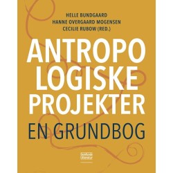 Antropologiske projekter: En grundbog