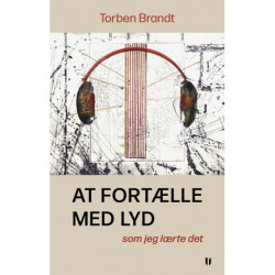 At fortælle med lyd – som jeg lærte det