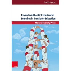 Towards Authentic Experiential Learning in Translator Education