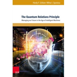 The Quantum Relations Principle: Managing our Future in the Age of Intelligent Machines