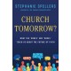 Church Tomorrow?: What the 'Nones' and 'Dones' Can Teach Us about the Future of Faith