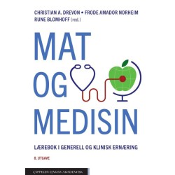 Mat og medisin : lærebok i generell og klinisk ernæring