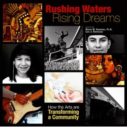 Rushing Waters, Rising Dreams: How the Arts Are Transforming a Community