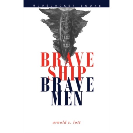 Brave Ship, Brave Men
