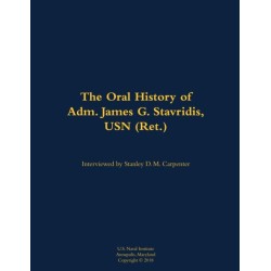The Oral History of Adm. James G. Stavridis, USN (Ret.): 1955-