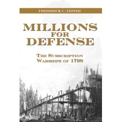 Millions for Defense: The Subscription Warships of 1798