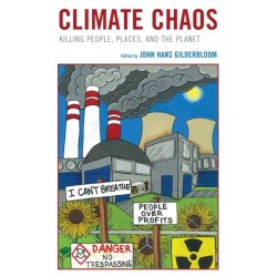 Climate Chaos: Killing People, Places, and the Planet