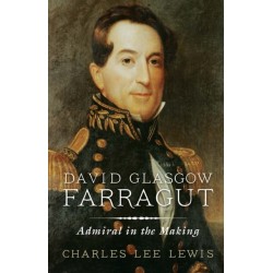 David Glasgow Farragut: Admiral in the Making